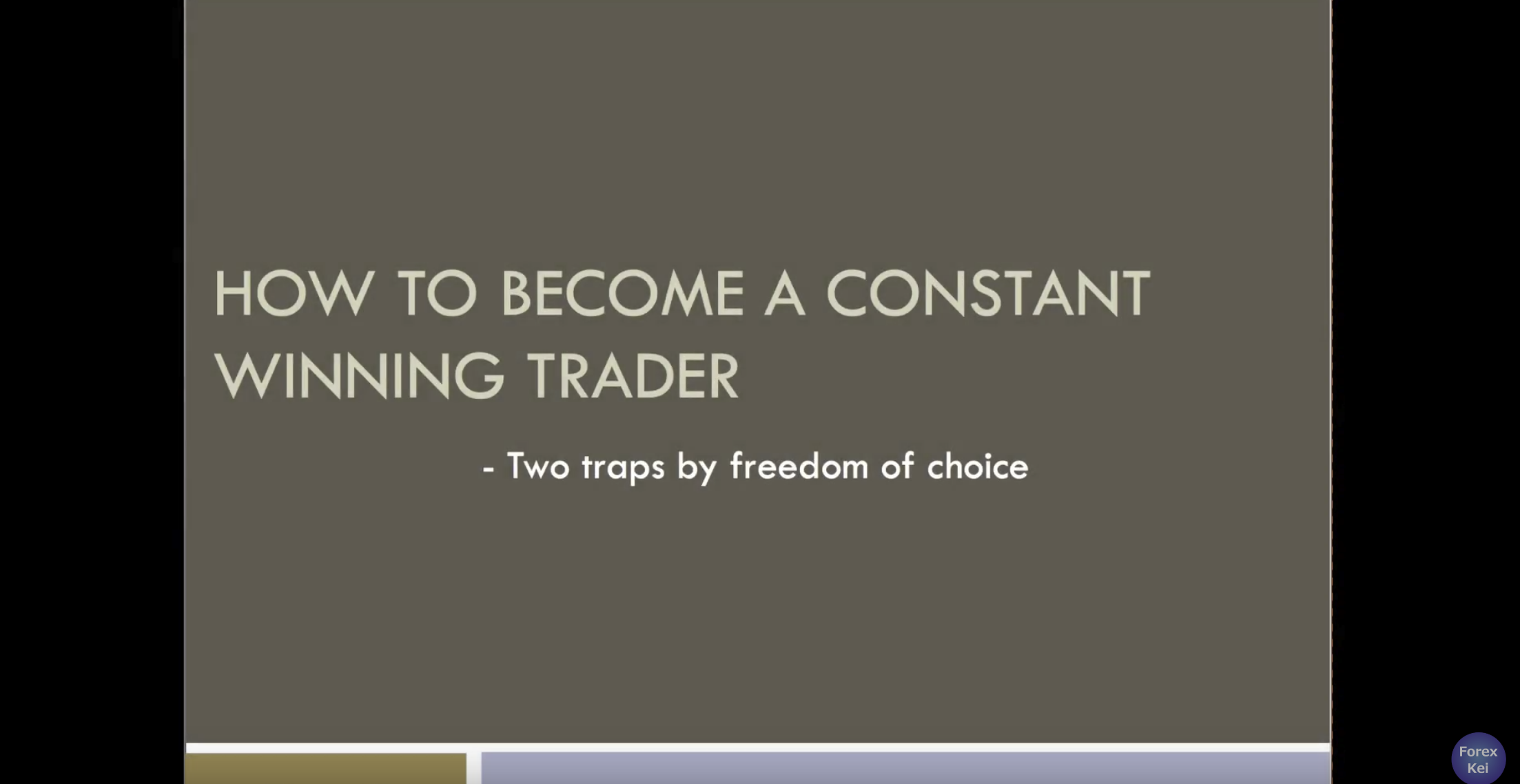 How to become a constant winning trader – Two traps by freedom of choice