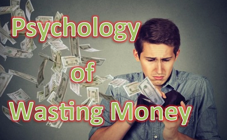Psychology of Wasting Money