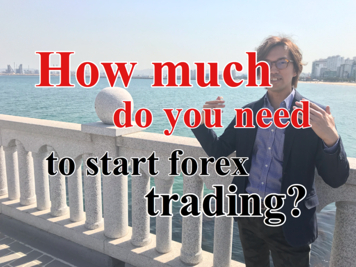 Much You Do To Need Start How Forex Trading