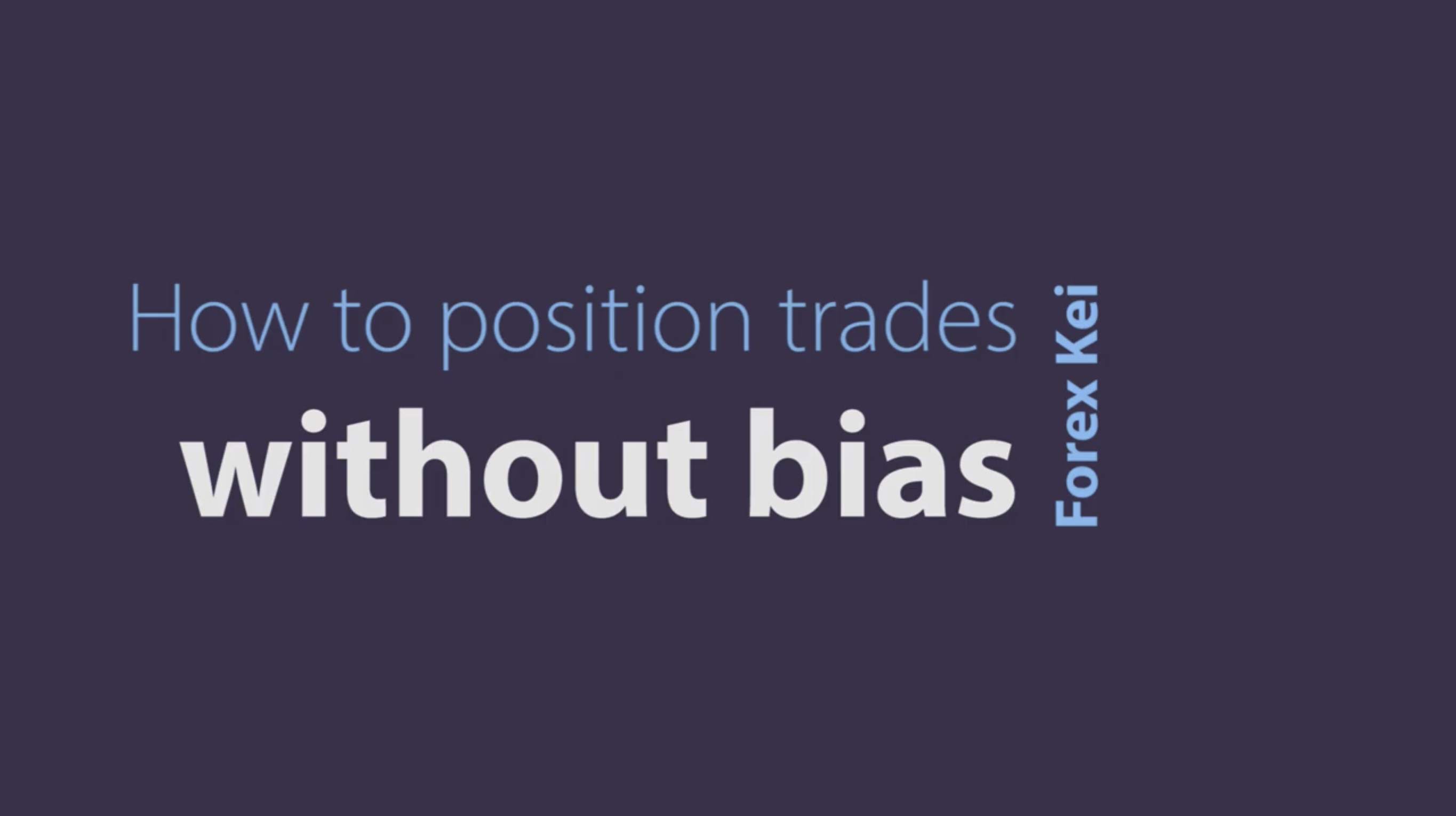 How to position trades without buy and sell bias (Live Traded)